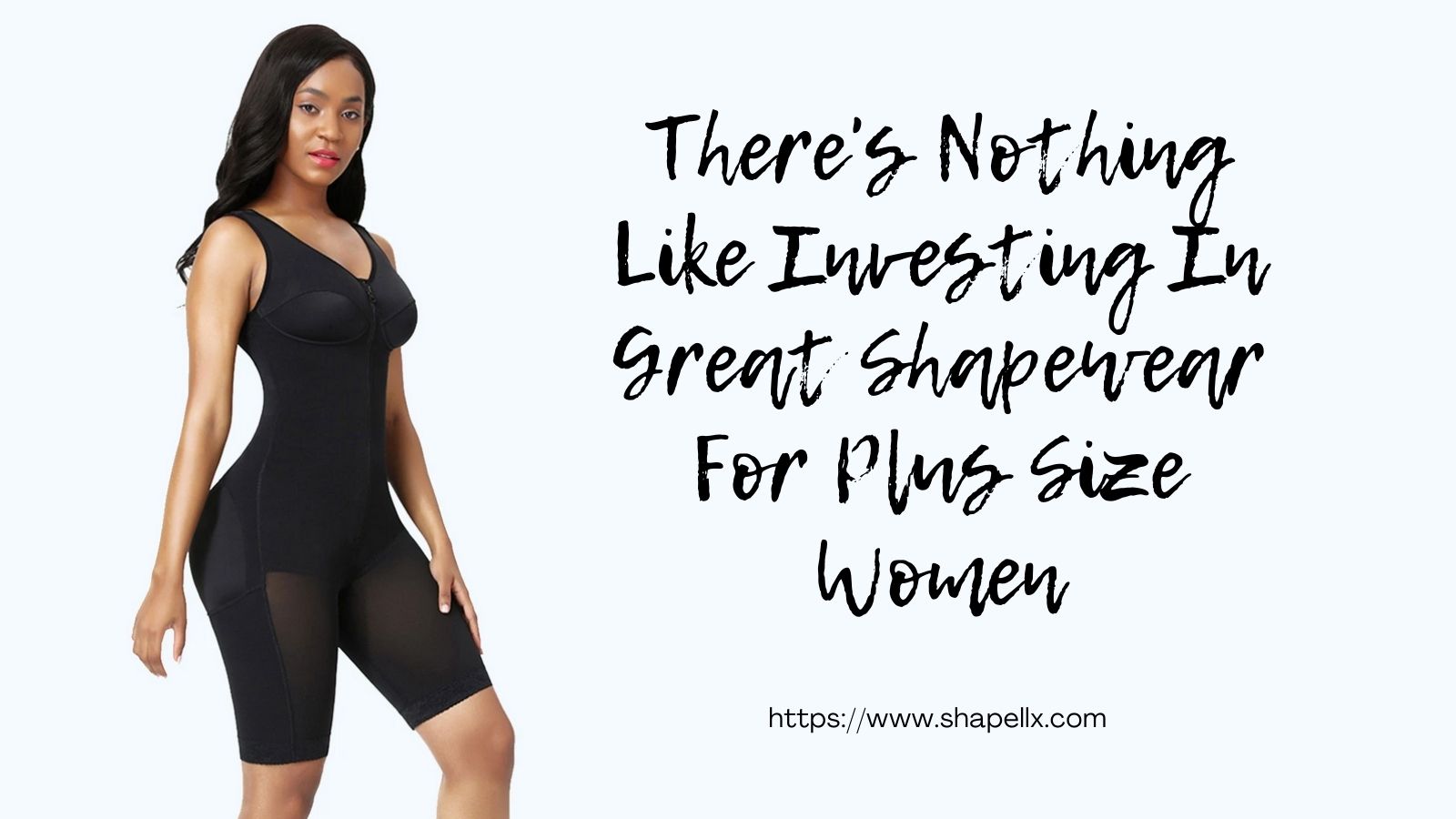 There's Nothing Like Investing In Great Shapewear For Plus Size Women